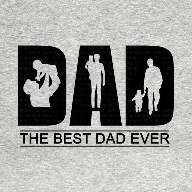 Dad The Best Dad Ever by Customprint